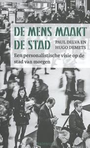 Hugo Demets, Paul Delva De mens maakt de stad -   (ISBN: 9789085285052)