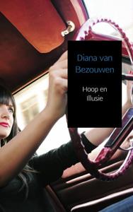 Diana van Bezouwen Hoop en Illusie -   (ISBN: 9789402100532)