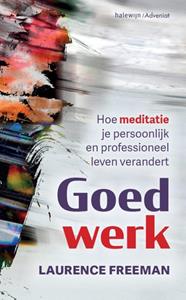 Laurence Freeman Goed werk -   (ISBN: 9789085285557)