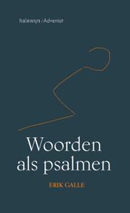 Erik Galle Woorden als psalmen -   (ISBN: 9789085285700)