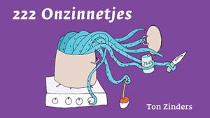 Ton Zinders 222 Onzinnetjes -   (ISBN: 9789087599898)
