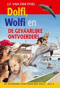 J.F. van der Poel Dolfi, Wolfi en de gevaarlijke ontvoerders -   (ISBN: 9789088653698)