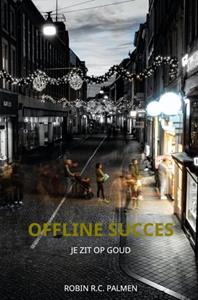 Robin R.C. Palmen Offline Succes -   (ISBN: 9789464184556)