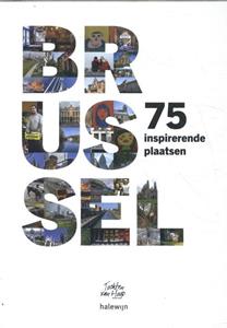 Halewijn 70 inspirerende plaatsen in Brussel -   (ISBN: 9789085286271)