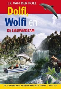 J.F. van der Poel Dolfi, Wolfi en de leeuwenstam -   (ISBN: 9789088653810)