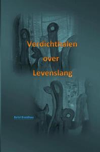 Bartel Broodhuys Verdichthalen over Levenslang kleur -   (ISBN: 9789464184631)