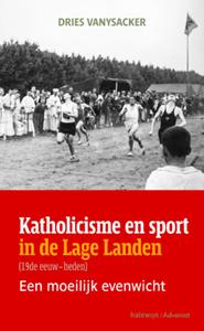 Dries Vanysacker Katholicisme en sport in de Lage Landen -   (ISBN: 9789085286318)