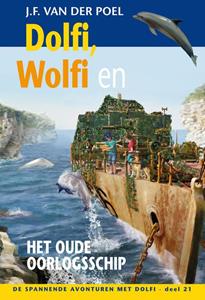 J.F. van der Poel Dolfi, Wolfi en het oude oorlogsschip -   (ISBN: 9789088653865)