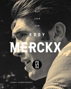 Johny Vansevenant Het jaar van Eddy Merckx 69 -   (ISBN: 9789401459679)
