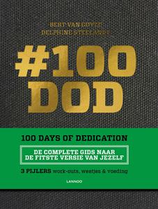 Bert van Guyze, Delphine Steelandt 100 DOD - 100 Days of Dedication -   (ISBN: 9789401459693)