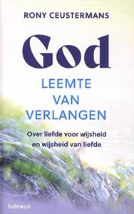 Rony Ceustermans God, leemte van verlangen -   (ISBN: 9789085286608)