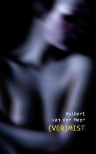 Huibert van der Meer (Ver)Mist -   (ISBN: 9789402110609)