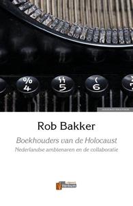 Rob Bakker Boekhouders van de Holocaust -   (ISBN: 9789074274920)