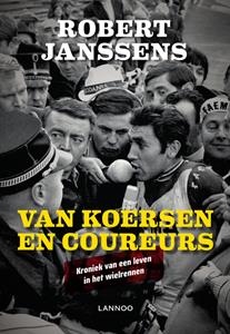 Robert Janssens Van koersen en coureurs -   (ISBN: 9789401468022)