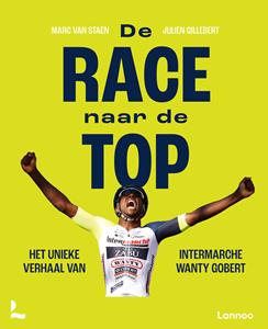 Julien Gillebert, Marc van Staen De race naar de top -   (ISBN: 9789401490702)