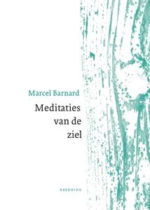 Marcel Barnard Meditaties van de ziel -   (ISBN: 9789086598052)