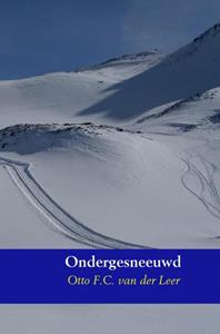 Otto F.C. van der Leer Ondergesneeuwd -   (ISBN: 9789402120905)