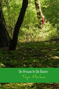 Tejo Merkus De vrouw in de boom -   (ISBN: 9789402121568)
