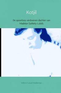 Willem-Ewoud Modderman Kotjil -   (ISBN: 9789402128321)