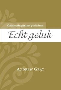 Andrew Gray Echt geluk -   (ISBN: 9789087182069)