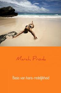 March Pronk Basis van kans-redelijkheid -   (ISBN: 9789402134988)