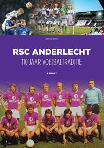 Sam van Clemen RSC Anderlecht: 110 jaar voetbaltraditie -   (ISBN: 9789464625233)