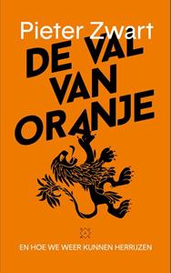 Pieter Zwart De val van Oranje -   (ISBN: 9789492478658)
