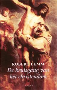 Robert Lemm De kruisgang van het christendom -   (ISBN: 9789075323795)