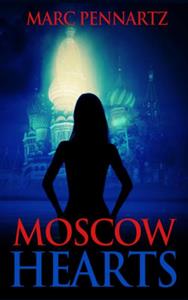 Marc Pennartz Moscow hearts -   (ISBN: 9789402153460)