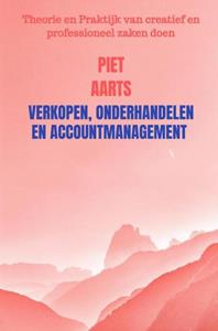Piet Aarts Verkopen, onderhandelen en accountmanagement -   (ISBN: 9789464350241)