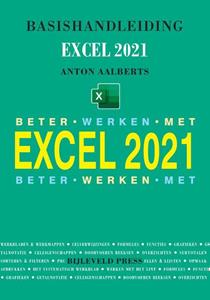 Anton Aalberts Beter werken met Excel 2021 -   (ISBN: 9789055482818)