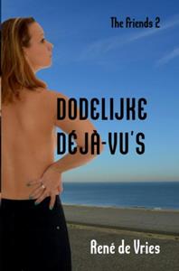 René de Vries Dodelijke déjà-vu's -   (ISBN: 9789402157710)