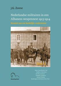 Joep Zonne Nederlandse militairen in een Albanees wespennest 1913-1914 -   (ISBN: 9789076905327)