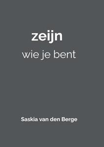 Saskia van den Berge Zeijn Wie Je Bent -   (ISBN: 9789464352856)
