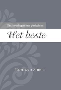 R. Sibbes Het allerbeste -   (ISBN: 9789087182977)