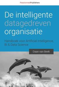Daan van Beek De intelligente, datagedreven organisatie -   (ISBN: 9789082809121)