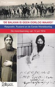 Ton Jansen De Balkan is geen oorlog waard! -   (ISBN: 9789076921297)