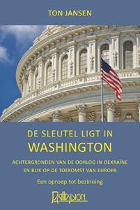 Ton Jansen De sleutel ligt in Washington -   (ISBN: 9789076921372)