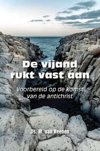 Ds. M. van Reenen De vijand rukt vast aan -   (ISBN: 9789087183578)