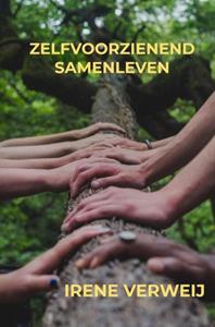 Irene Verweij Zelfvoorzienend Samenleven -   (ISBN: 9789464354270)