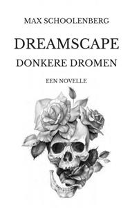 Max Schoolenberg Dreamscape | Donkere Dromen -   (ISBN: 9789402174588)
