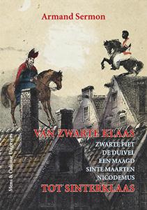 Armand Sermon Van Zwarte Klaas tot Sinterklaas -   (ISBN: 9789077135617)