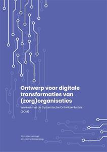 Arjen Jeninga, Harry Woldendorp Ontwerp voor digitale transformaties van (zorg)organisaties -   (ISBN: 9789085601616)