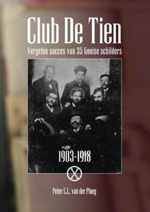Peter C.L. van der Ploeg Club De Tien -   (ISBN: 9789077285572)