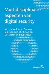 Jan Nienhuis, Natascha van Duuren, Victor de Pous Multidisciplinaire aspecten van digital security -   (ISBN: 9789086920761)