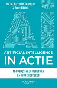 Muriël Serrurier Schepper, Taco Hiddink Artificial Intelligence in actie -   (ISBN: 9789089654533)