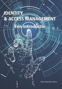Rob van der Staaij Identity & Access Management -   (ISBN: 9789090335834)