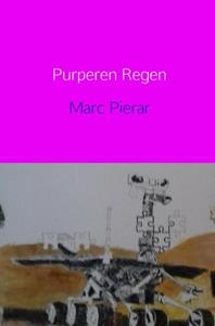 Marc Pierar Purperen Regen -   (ISBN: 9789402195552)