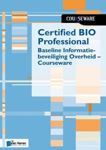 Boudewijn Cremers, Ruben Zeegers Certified BIO Professional - Baseline Informatiebeveiliging Overheid -   (ISBN: 9789401806831)