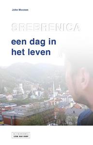John Moonen Srebrenica, een dag in het leven -   (ISBN: 9789079226658)